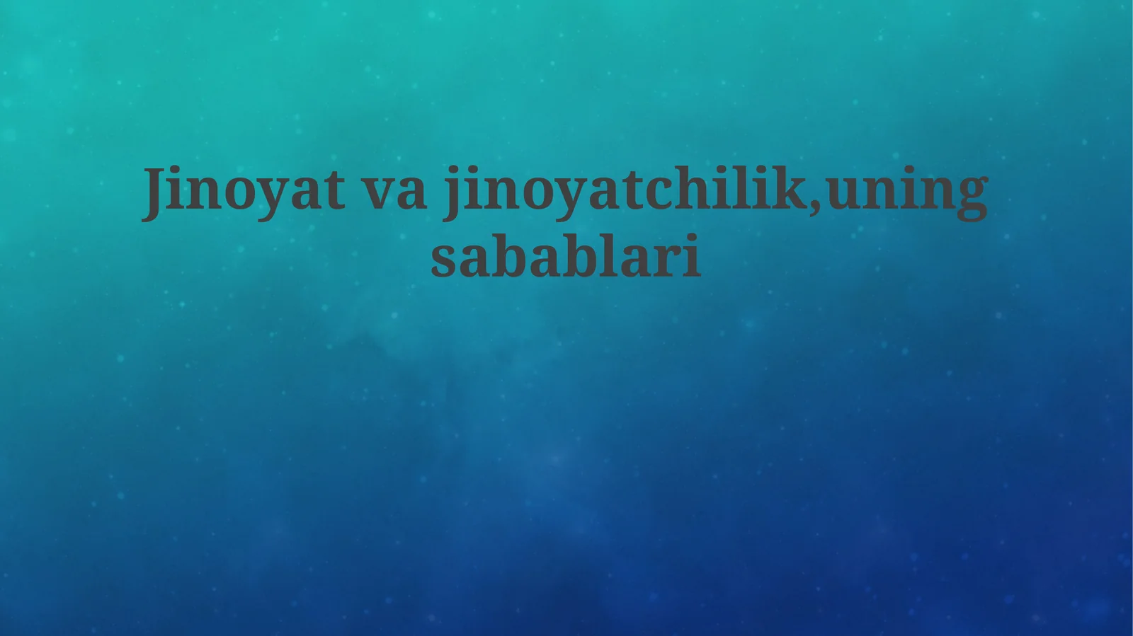 Jinoyat va jinoyatchilik, uning sabablari