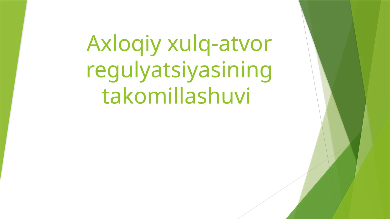 Axloqiy xulq-atvor regulyatsiyasining takomillashuvi