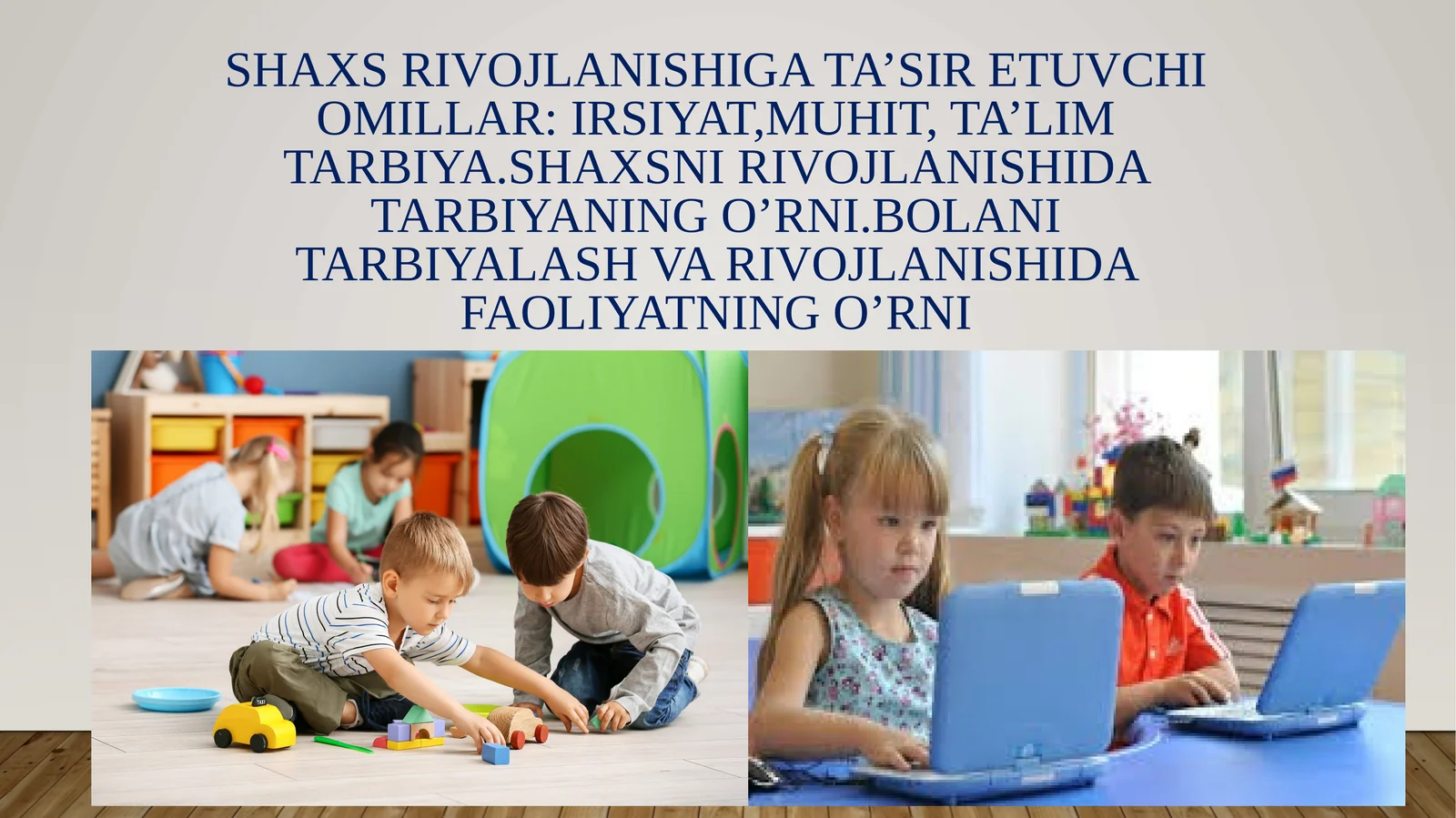 Shaxs rivojlanishiga ta’sir etuvchi omillar