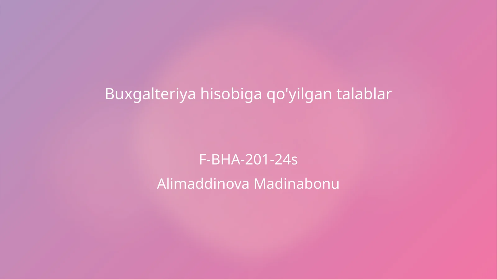 Buxgalteriya hisobiga qo'yilgan talablar