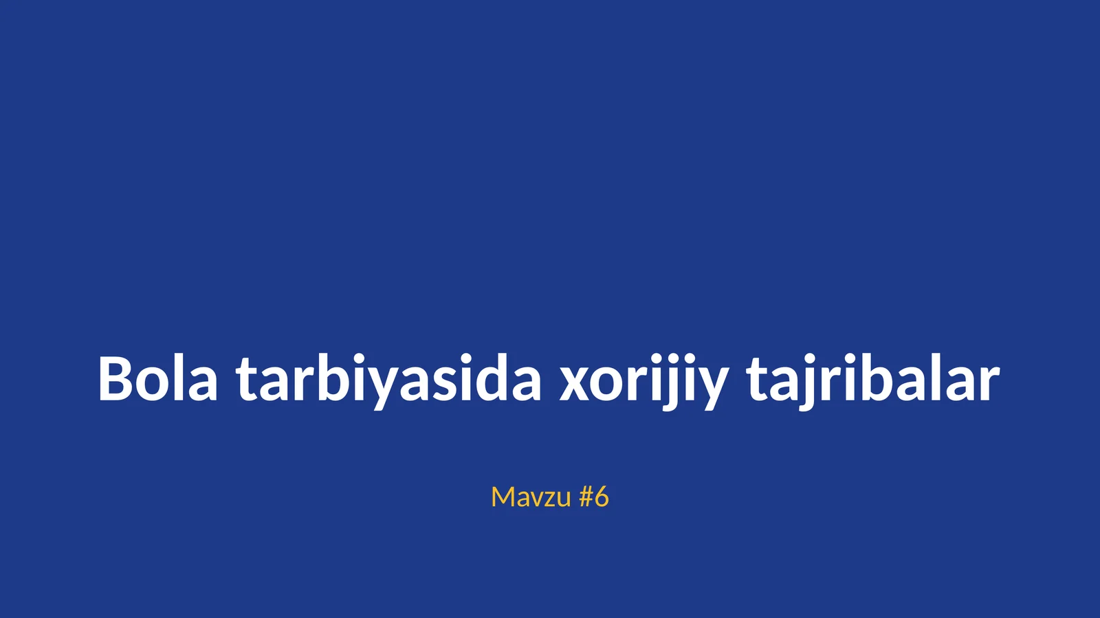 Bola tarbiyasida xorijiy tajribalar