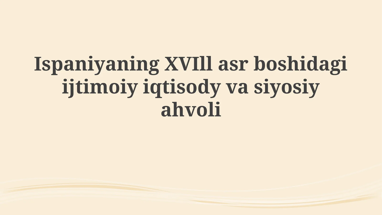 Ispaniyaning XVI-XVII asrlardagi ijtimoiy-iqtisodiy va siyosiy ahvoli