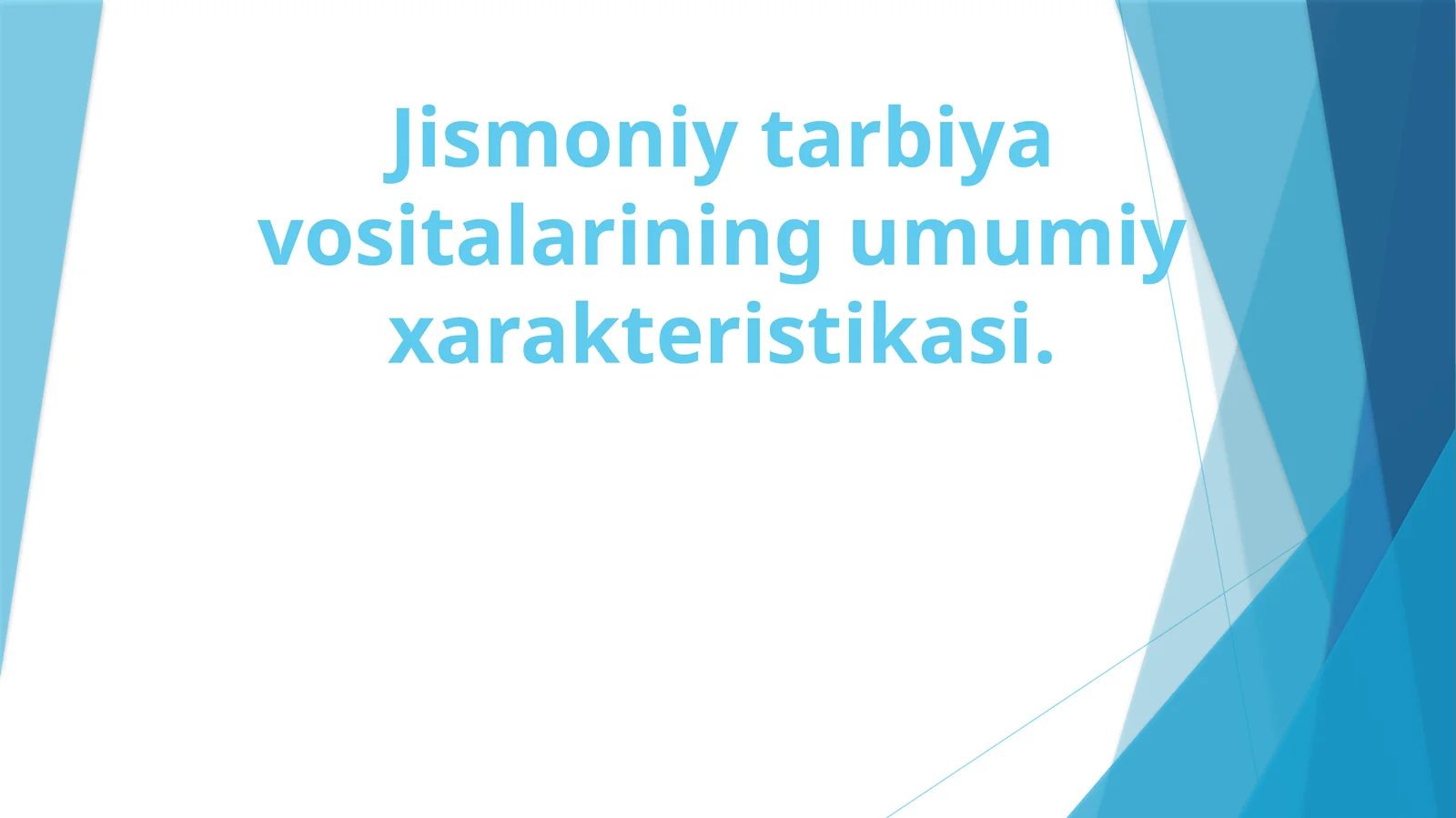 Jismoniytarbiyavositalariningumumiyxarakteristikasi