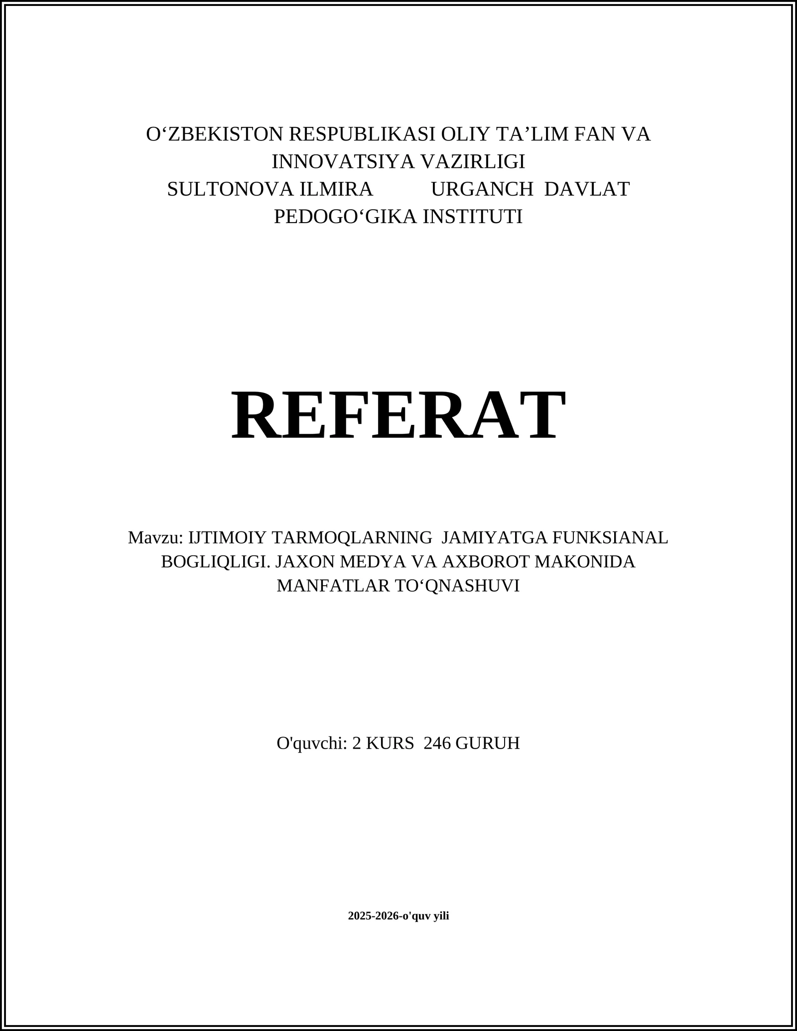 IJTIMOIY TARMOQLARNING JAMIYATGA FUNKSIANAL BOGLIQLIGI. JAXON MEDYA VA AXBOROT MAKONIDA MANFATLAR TO‘QNASHUVI