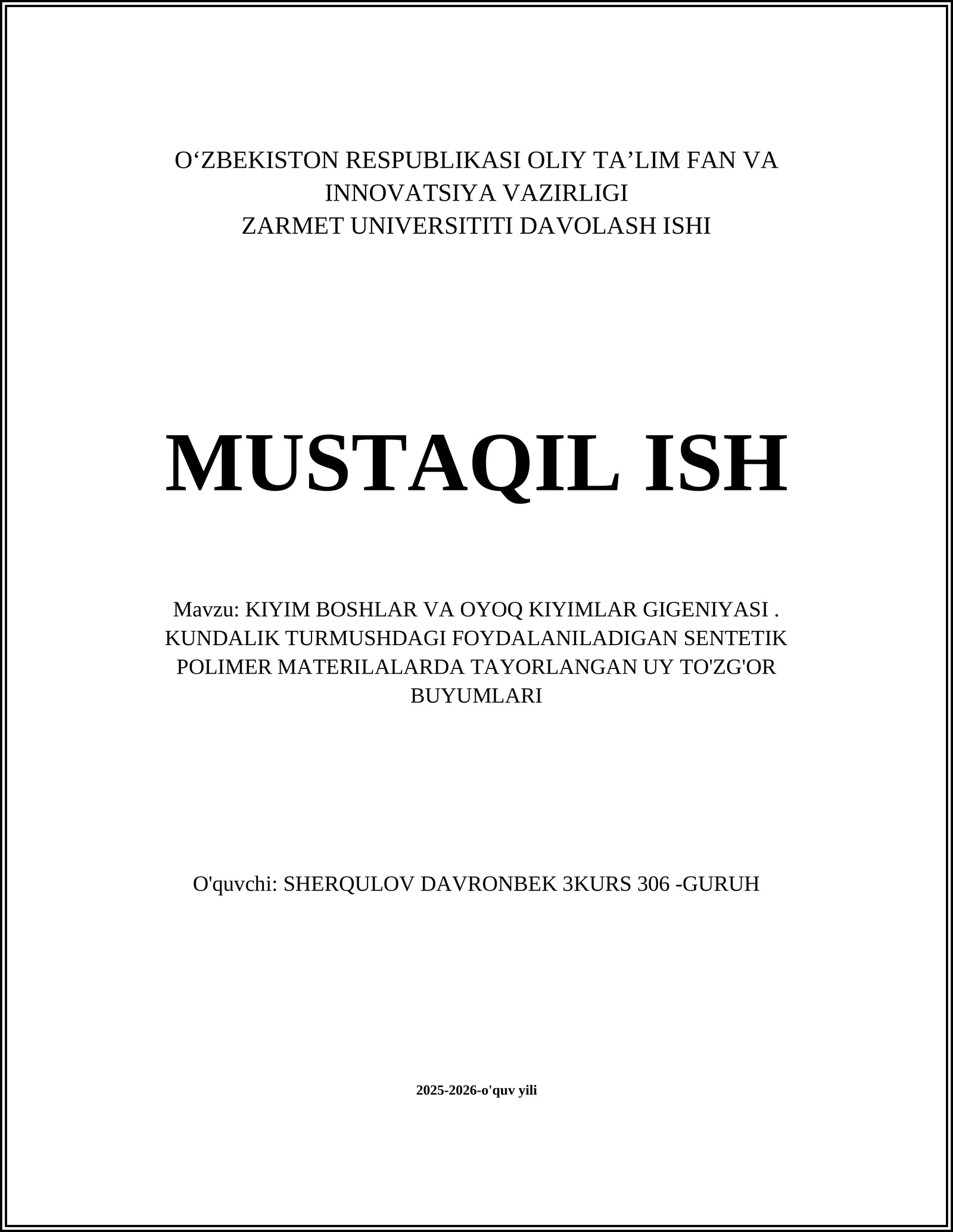 KIYIM BOSHLAR VA OYOQ KIYIMLAR GIGENIYASI. KUNDALIK TURMUSHDAGI FOYDALANILADIGAN SENTETIK POLIMER MATERILALARDA TAYORLANGAN UY TO'ZG'OR BUYUMLARI