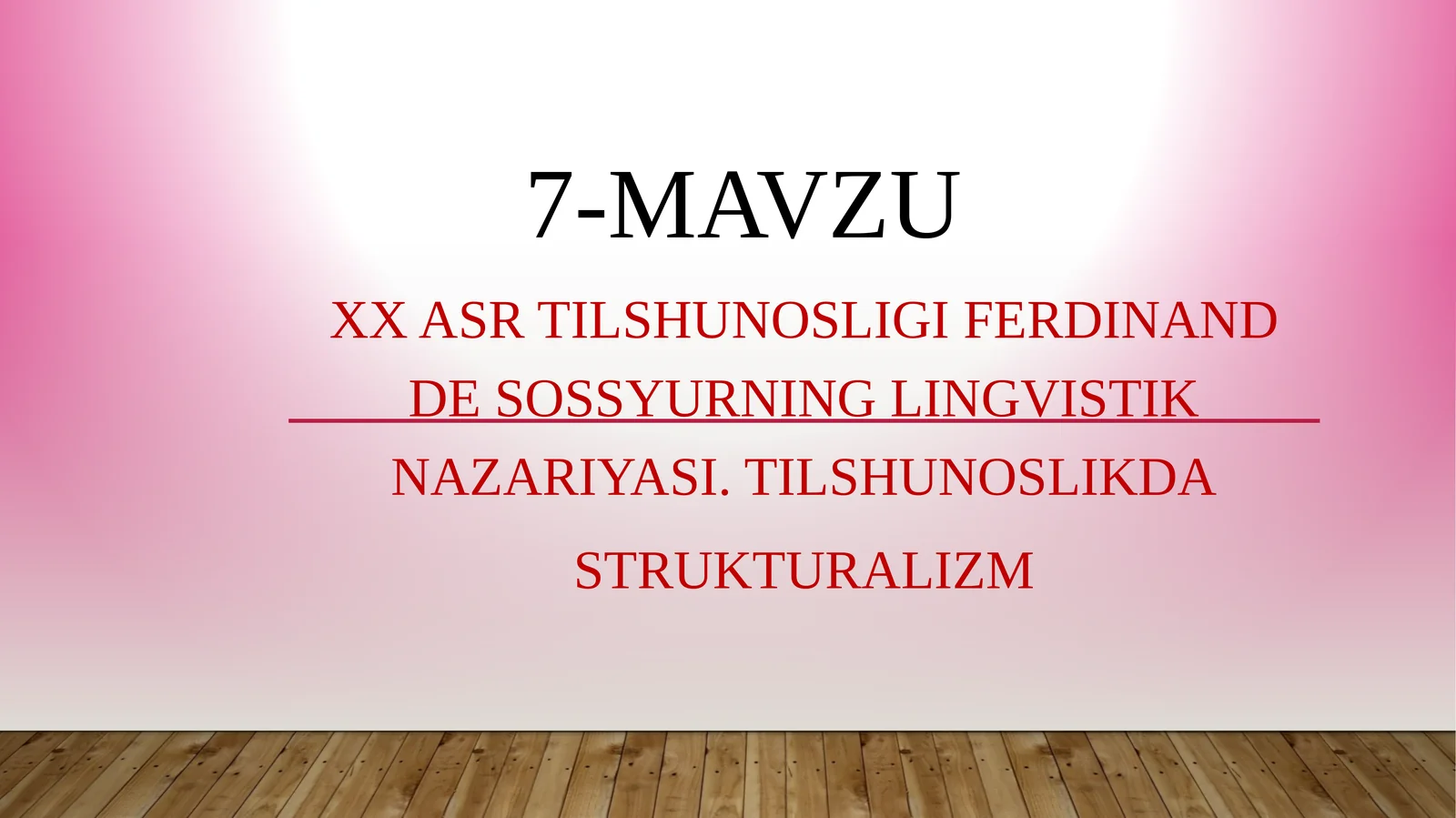XXasrtilshunosligiFERDINAND DE SOSSYURNING LINGVISTIK NAZARIYASI. TILSHUNOSLIKDA STRUKTURALIZM