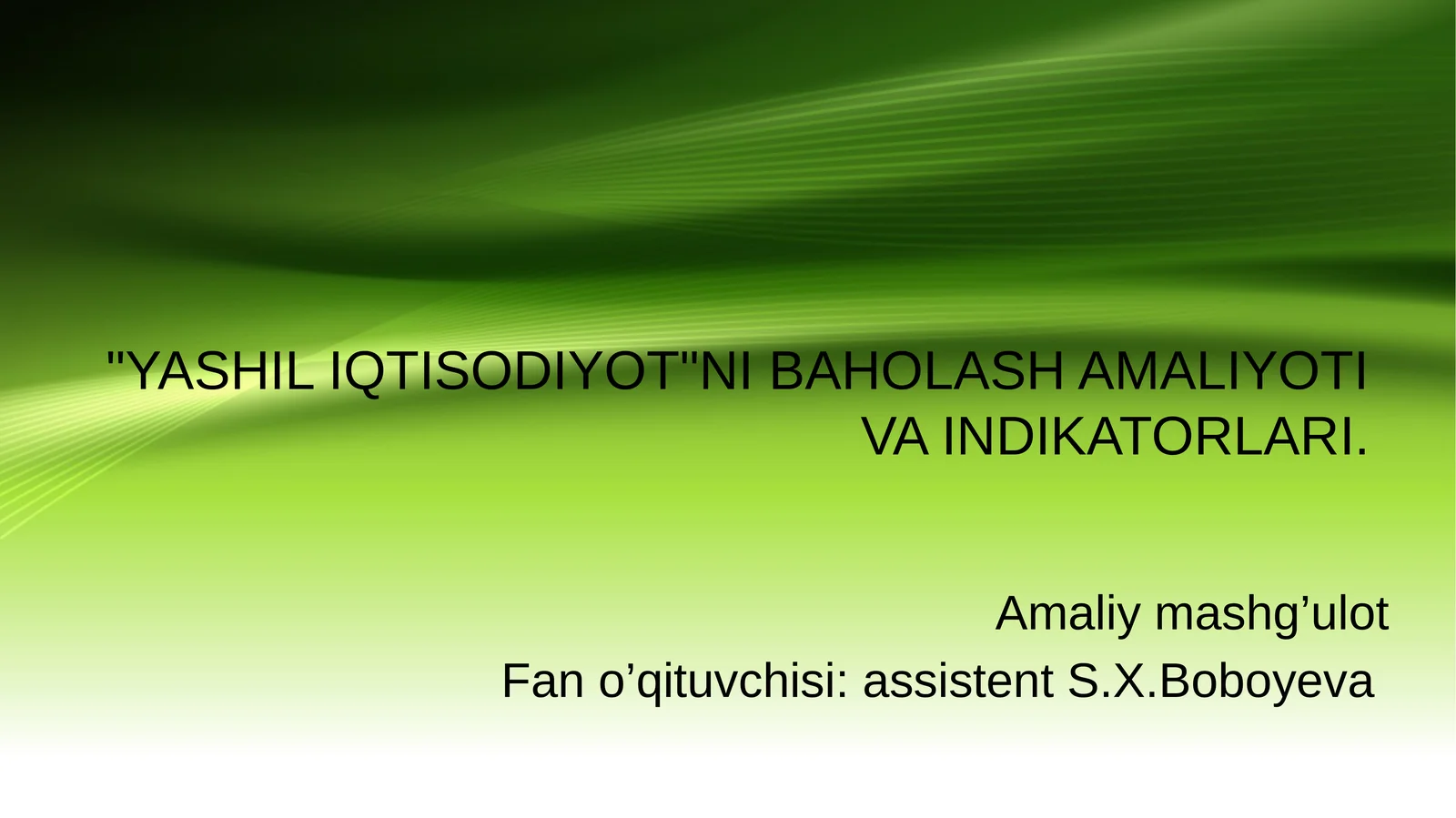 YASHIL IQTISODIYOTNI BAHOLASH AMALIYOTI VA INDIKATORLARI