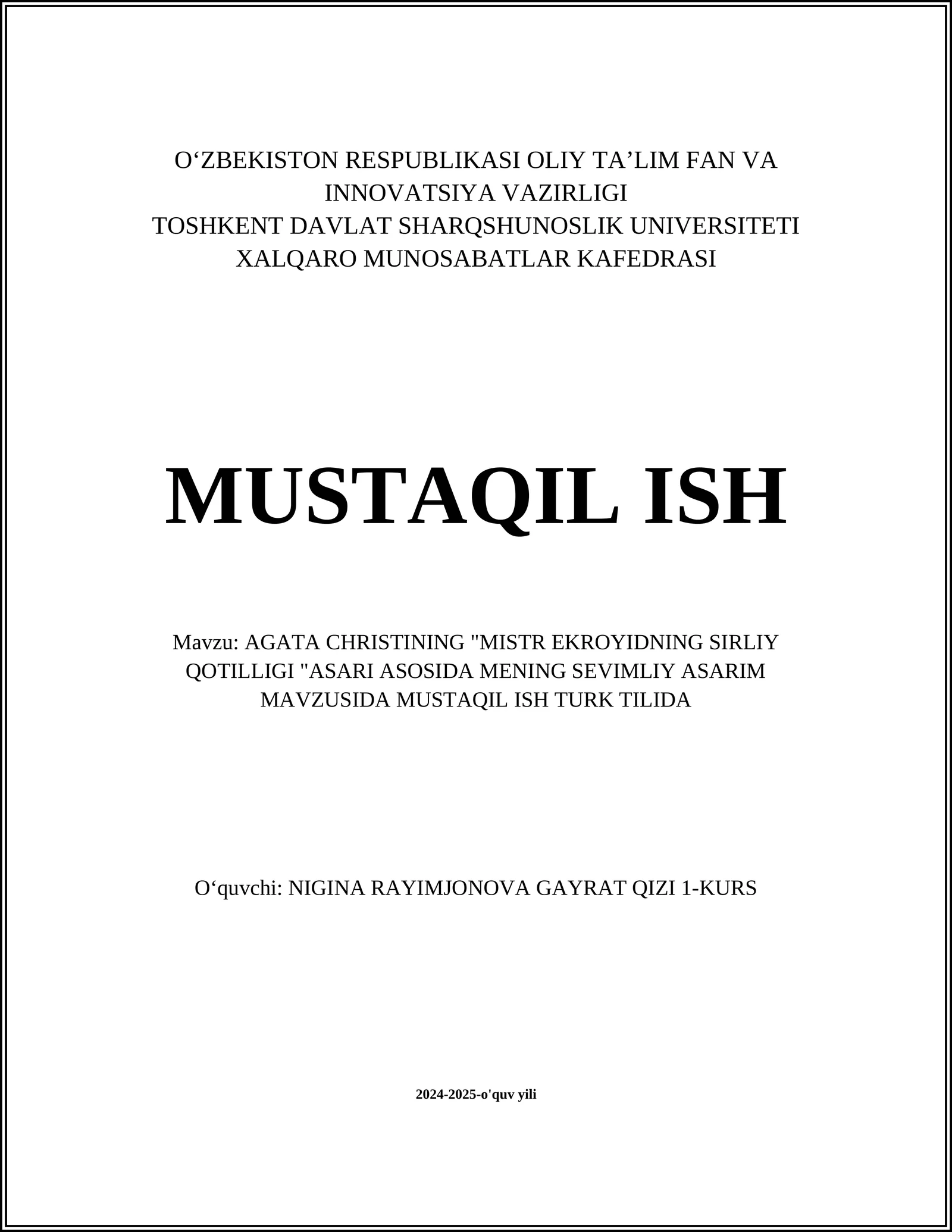 "AGATA CHRISTINING 'MISTR EKROYIDNING SIRLIY QOTILLIGI' ASARI ASOSIDA MENING SEVIMLIY ASARIM" MUSTAQIL ISH TURK TILIDA
