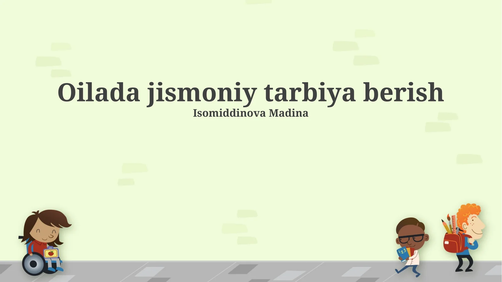 Oilada jismoniy tarbiya berish
