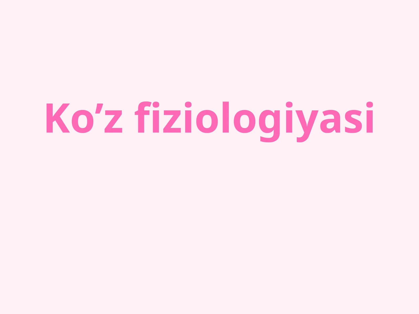 Ko’z fiziologiyasi