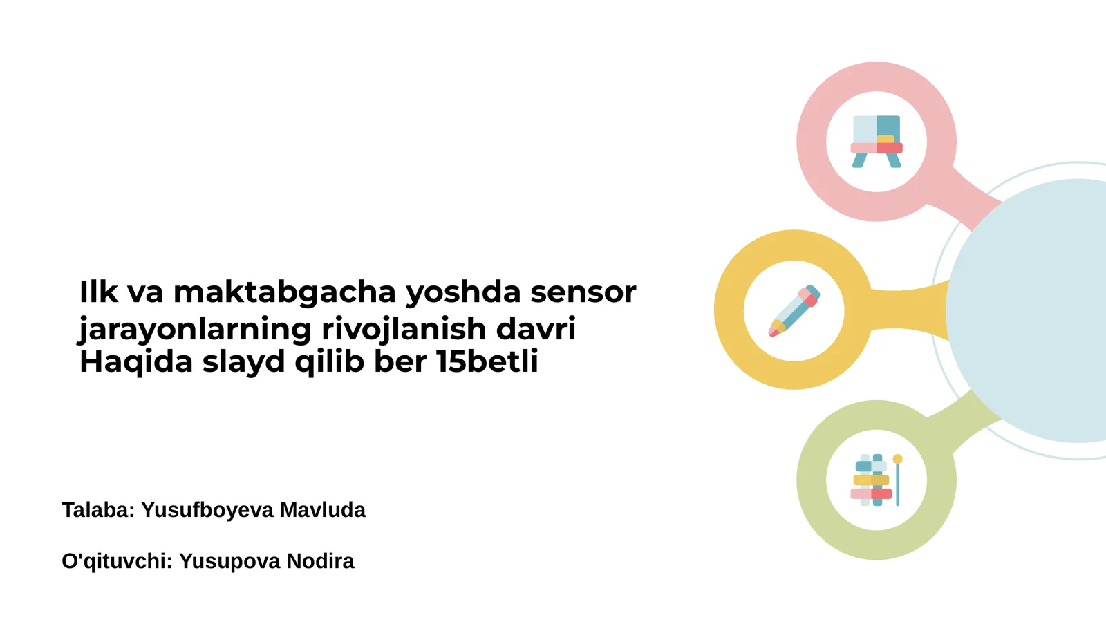 Sensorlarning Rivojlanishi Ilk va Maktabgacha Deyishta