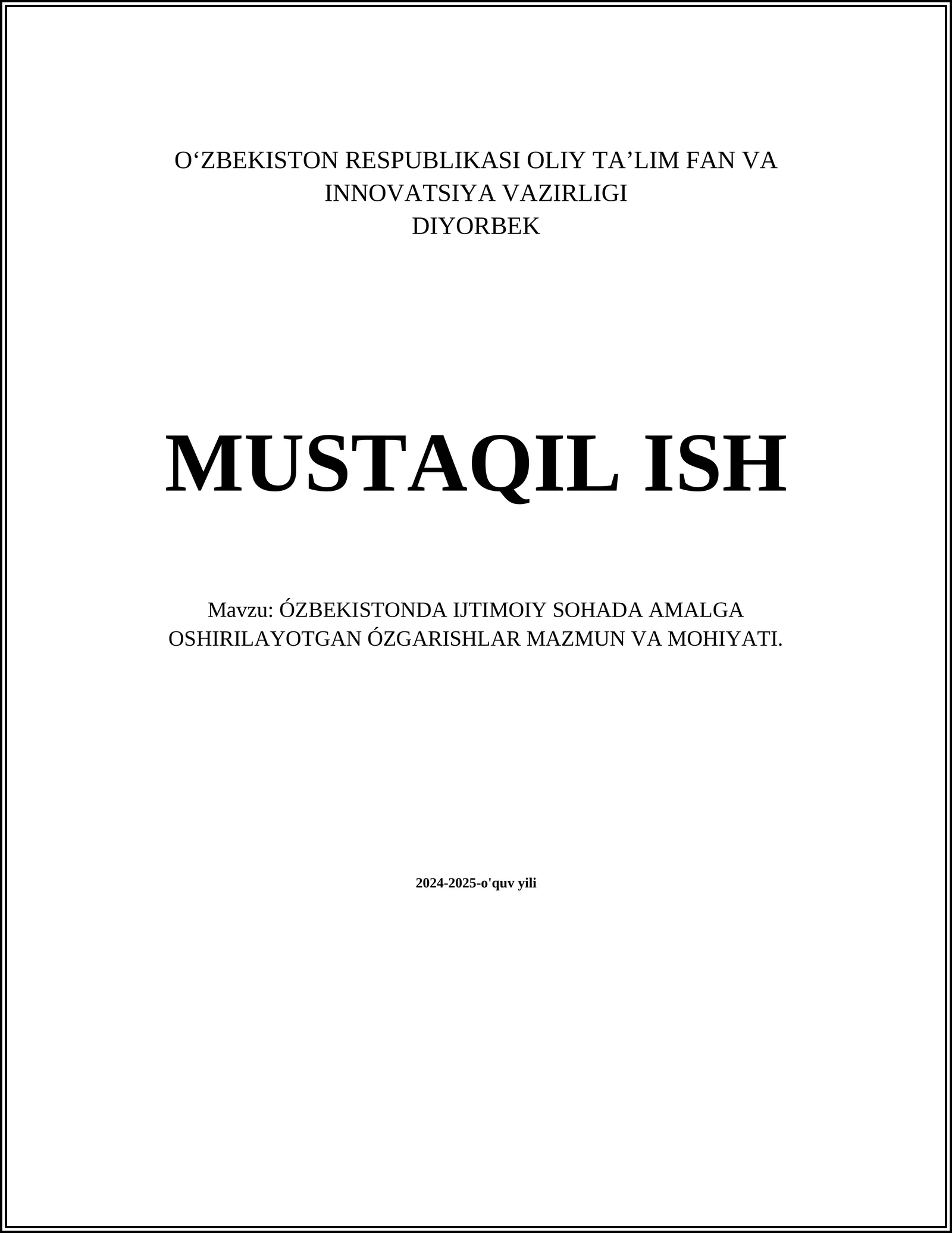 O'ZBEKISTONDA IJTIMOIY SOHADA AMALGA OSHIRILAYOTGAN O'ZGARISHLAR MAZMUN VA MOHIYATI