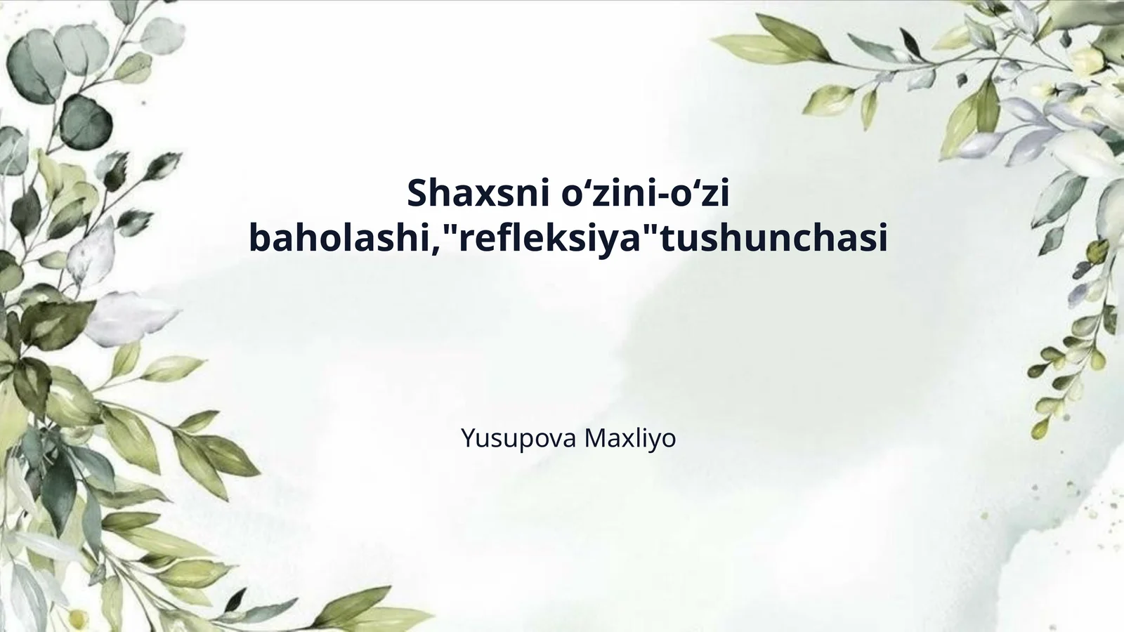 Shaxsni oʻzini-oʻzi baholashi,"refleksiya"tushunchasi