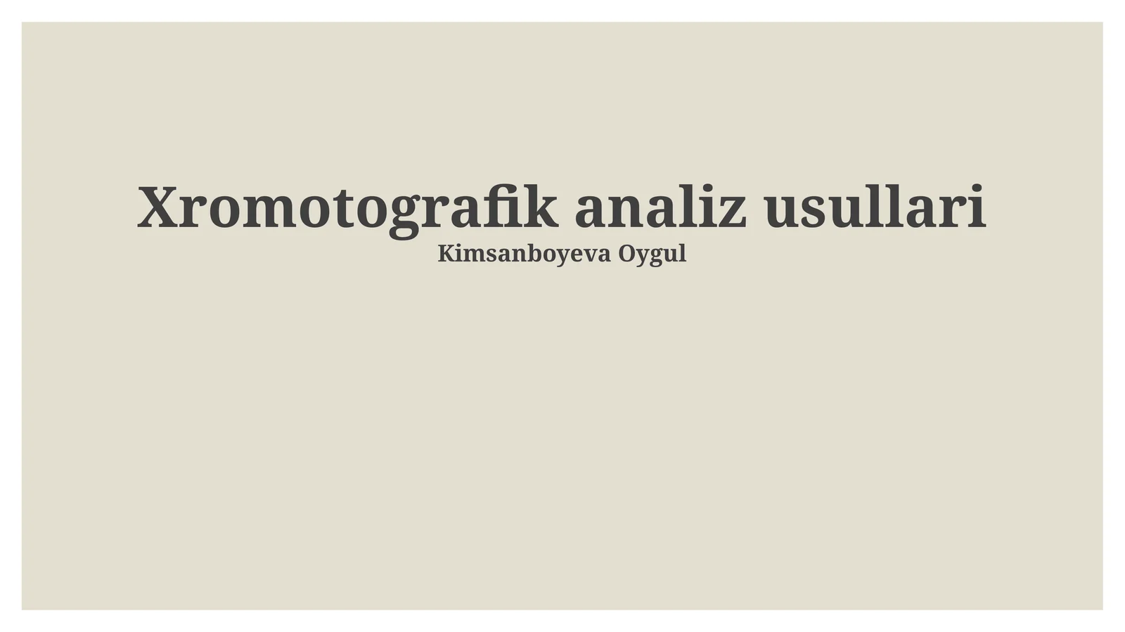 Xromotografik analiz usullari