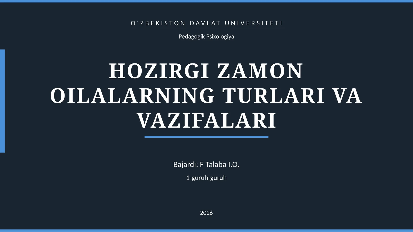 HOZIRGI ZAMON OILALARNING TURLARI VA VAZIFALARI