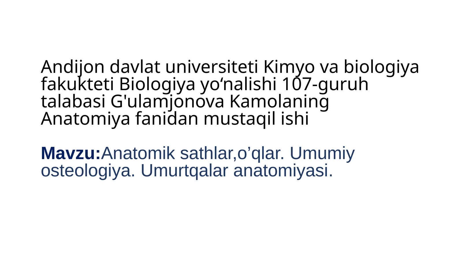 Anatomik sathlar,o’qlar. Umumiy osteologiya. Umurtqalar anatomiyasi.