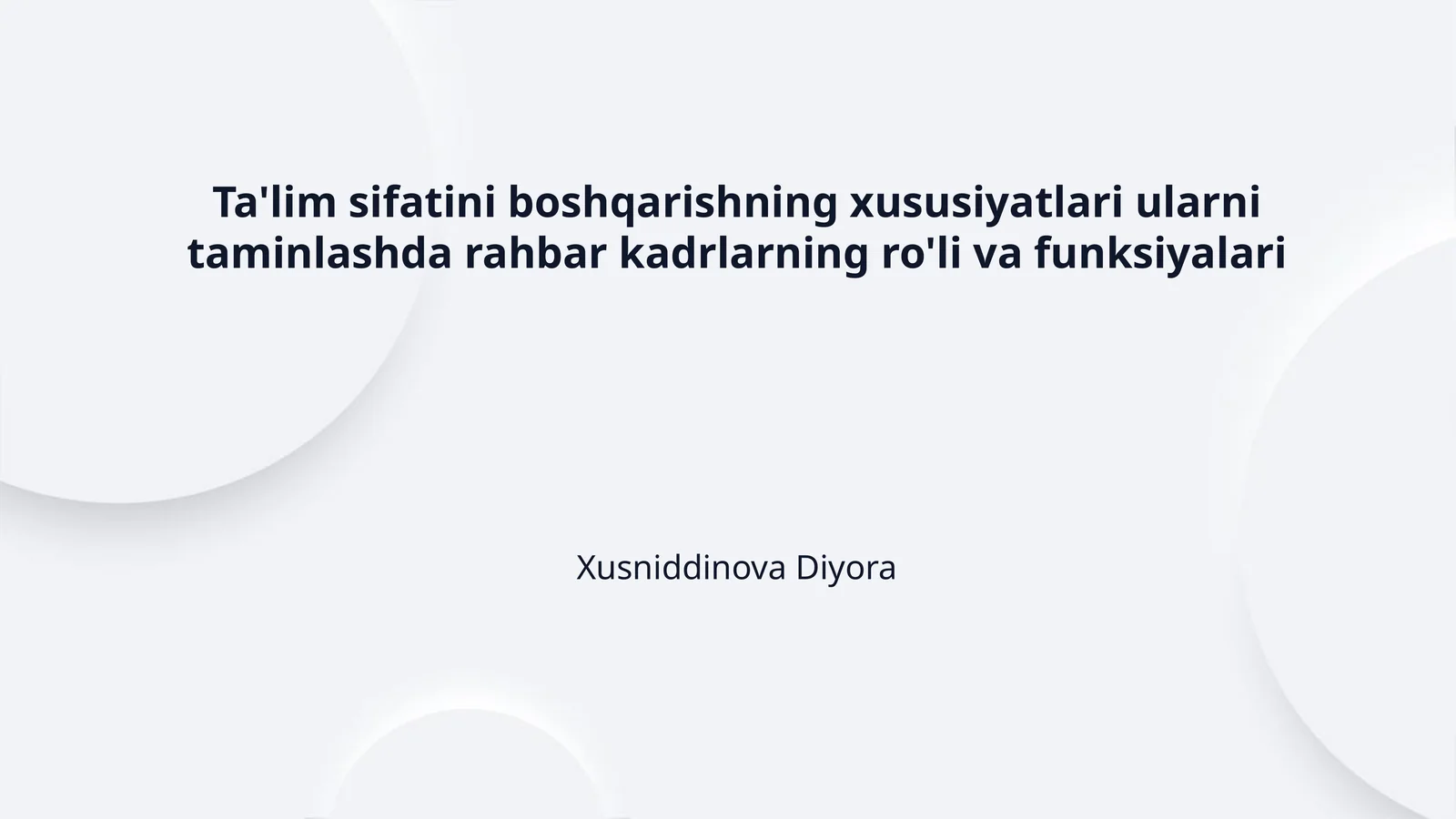 Ta'lim sifatini boshqarishning xususiyatlari ularni taminlashda rahbar kadrlarning ro'li va funksiyalari