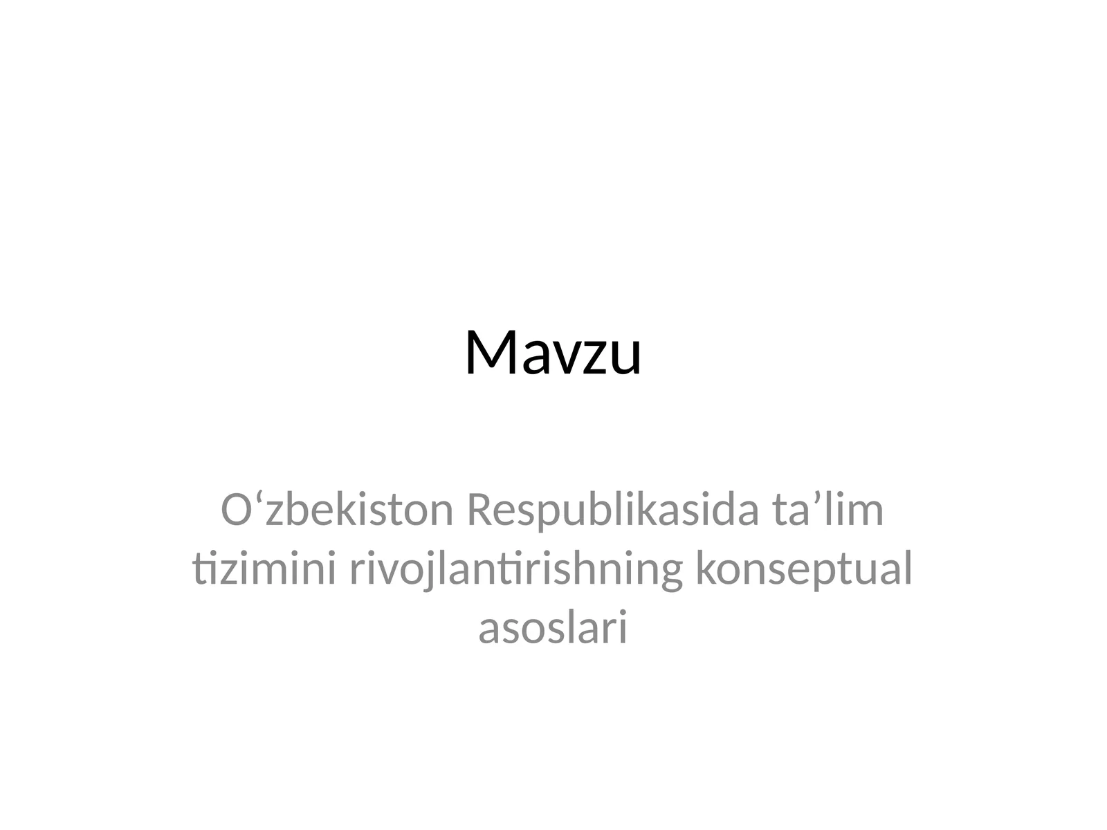 O‘zbekiston Respublikasida ta’lim tizimini rivojlantirishning konseptual asoslari