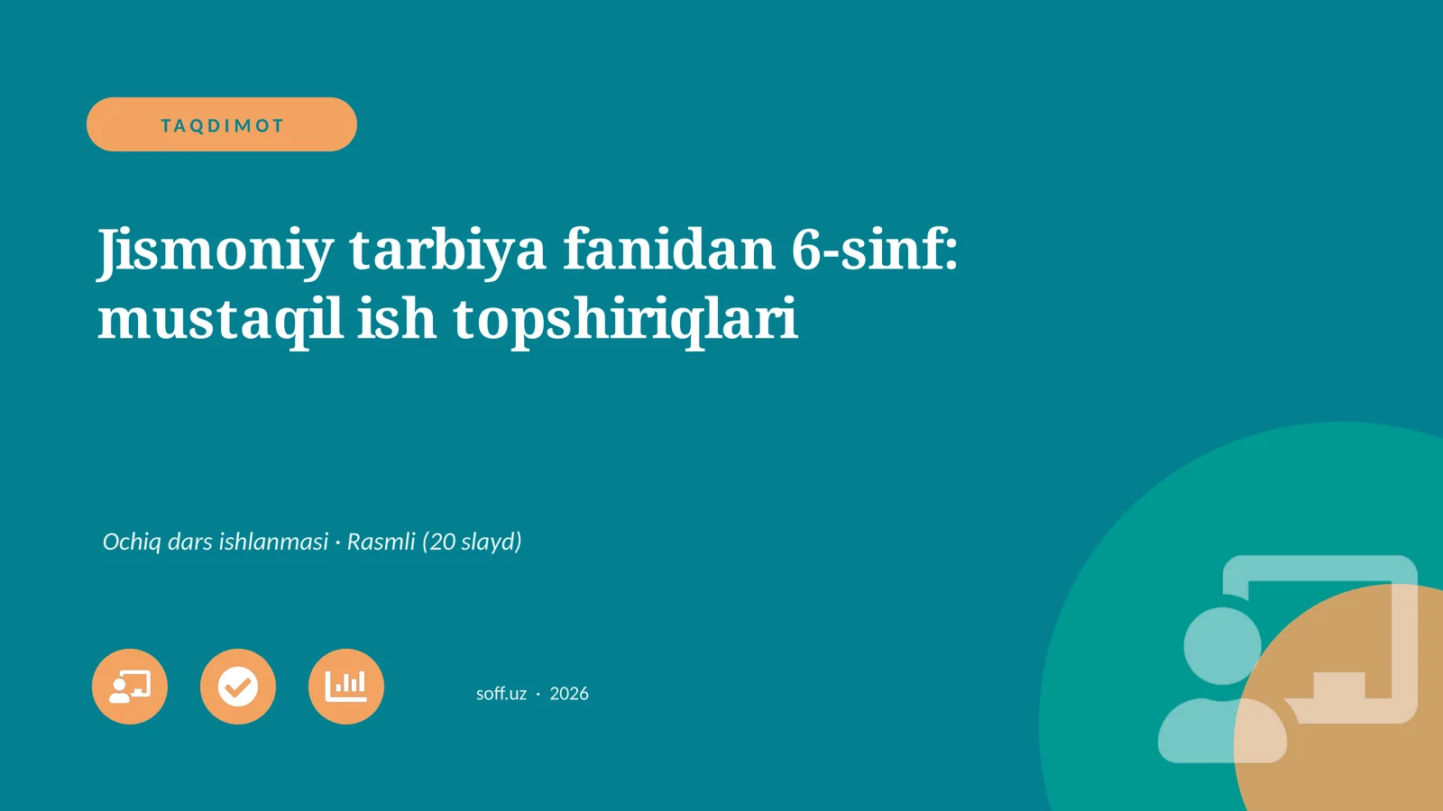 "Jismoniy tarbiya fanidan 6-sinf: mustaqil ish topshiriqlari"
