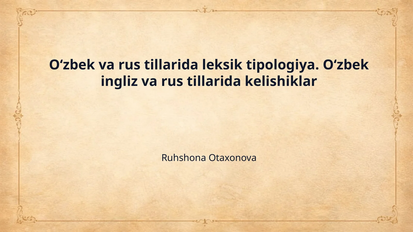 Oʻzbek va rus tillarida leksik tipologiya. Oʻzbek ingliz va rus tillarida kelishiklar