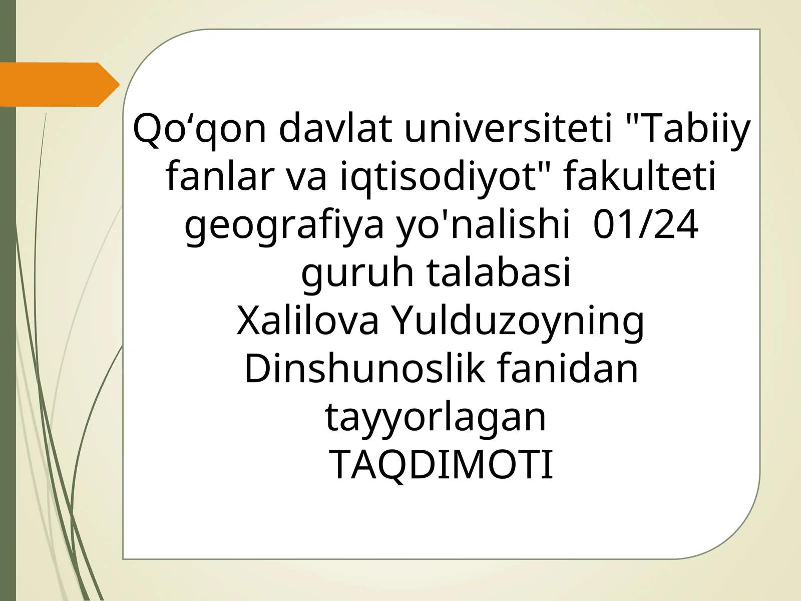 Dinshunoslik fanidan tayyorlangan taqdimot