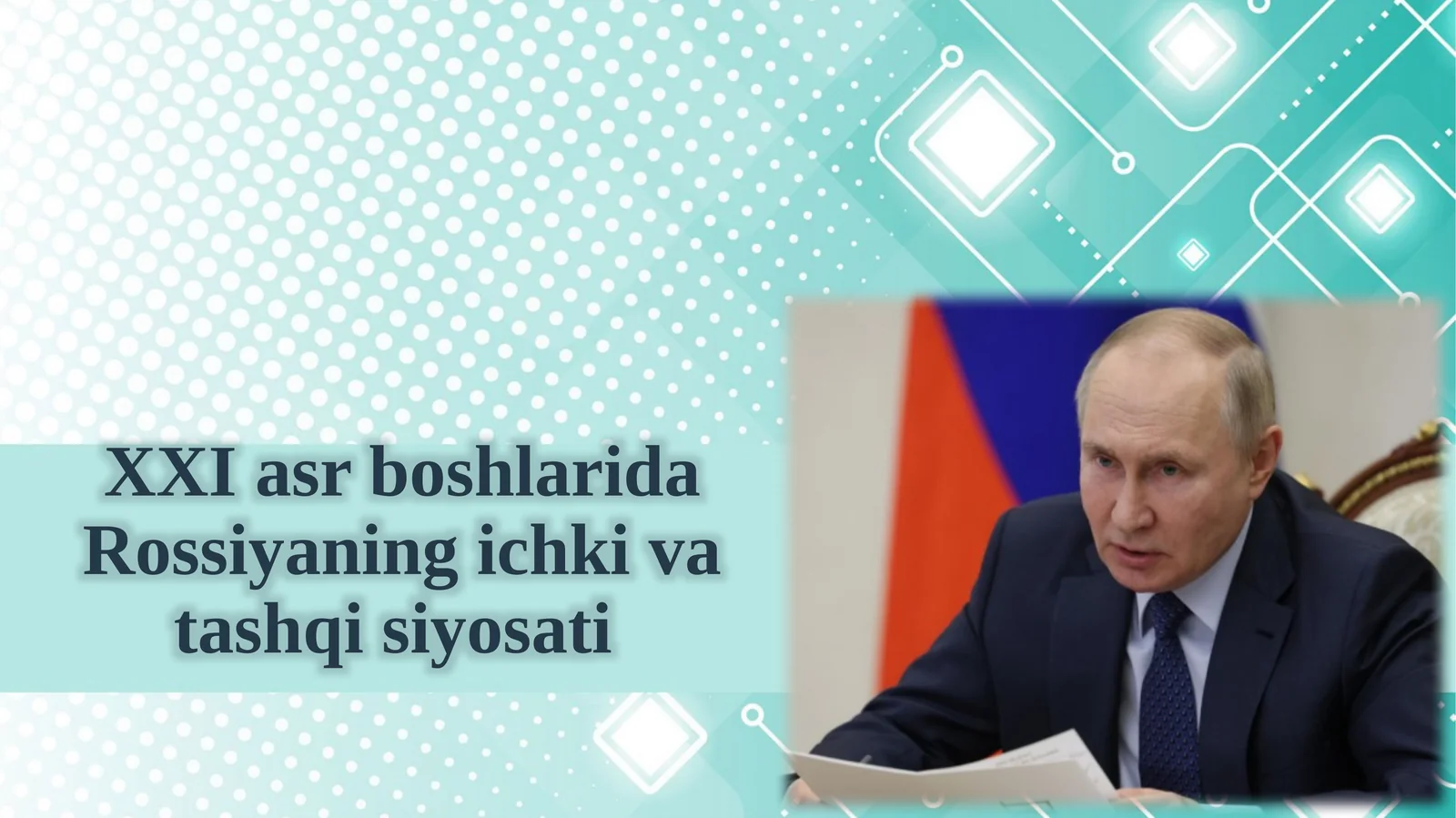 XXI asr boshlarida Rossiyaning ichki va tashqi siyosati