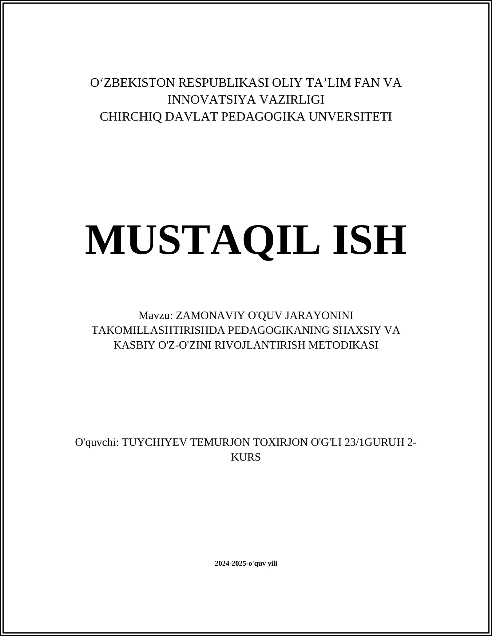 ZAMONAVIY O'QUV JARAYONINI TAKOMILLASHTIRISHDA PEDAGOGIKANING SHAXSIY VA KASBIY O'Z-O'ZINI RIVOJLANTIRISH METODIKASI