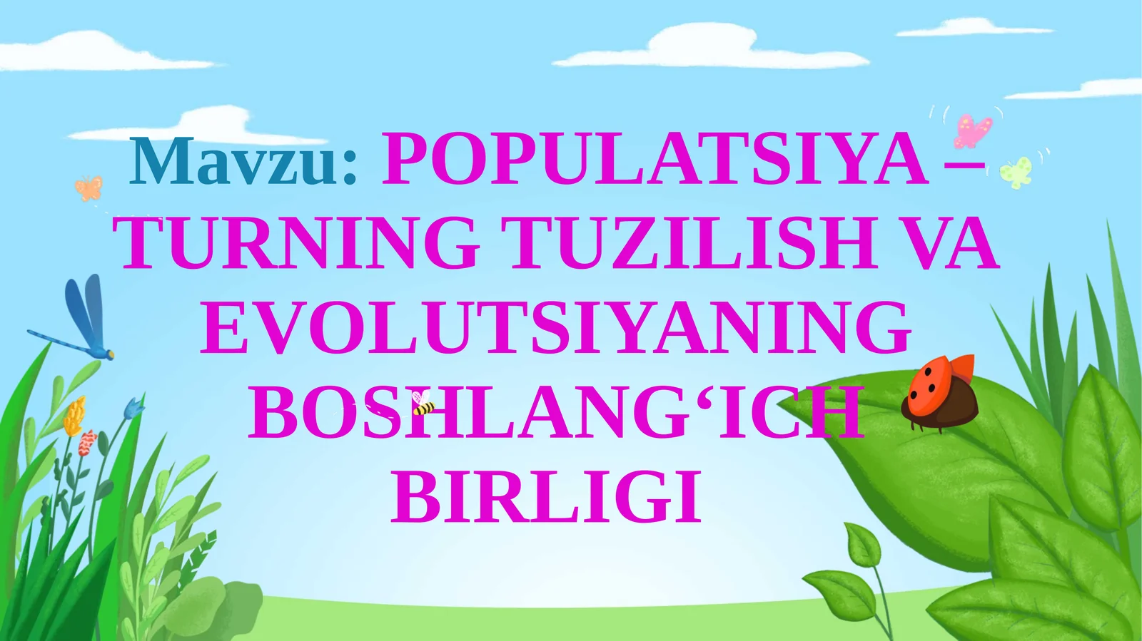 Populyatsiya– Turning Tuzilish va Evolyutsiyaning Boshlang‘ich Birligi