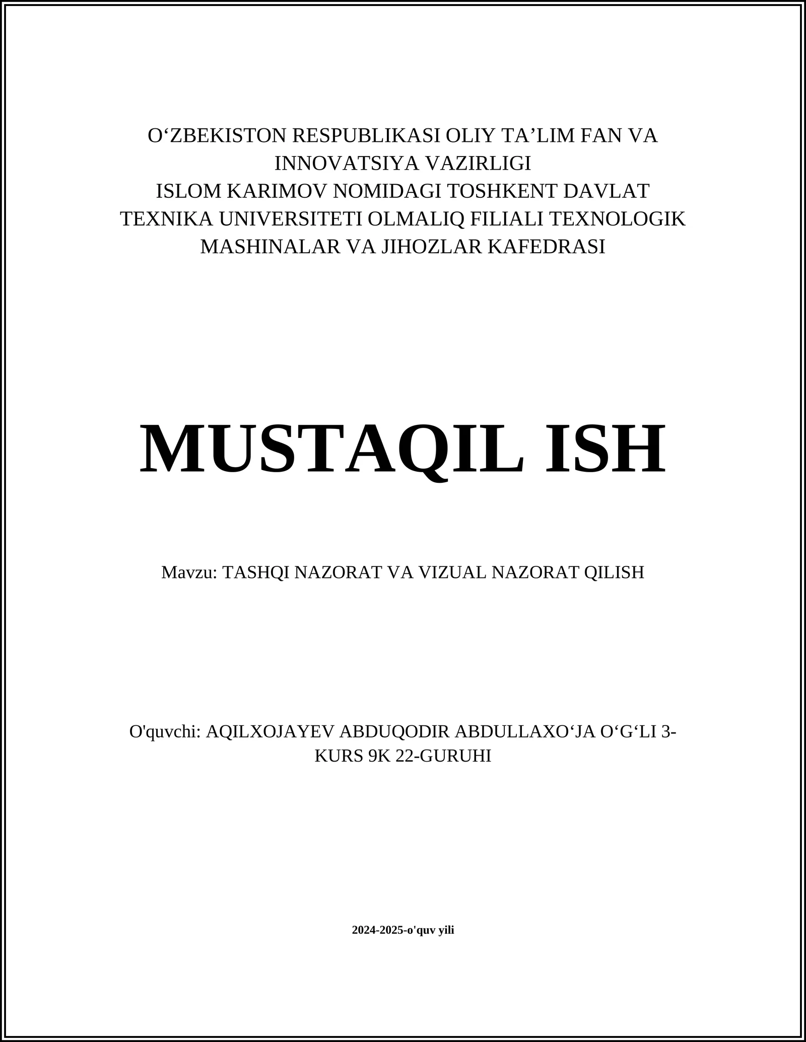 MUSTAQIL ISH Mavzu: TASHQI NAZORAT VA VIZUAL NAZORAT QILISH