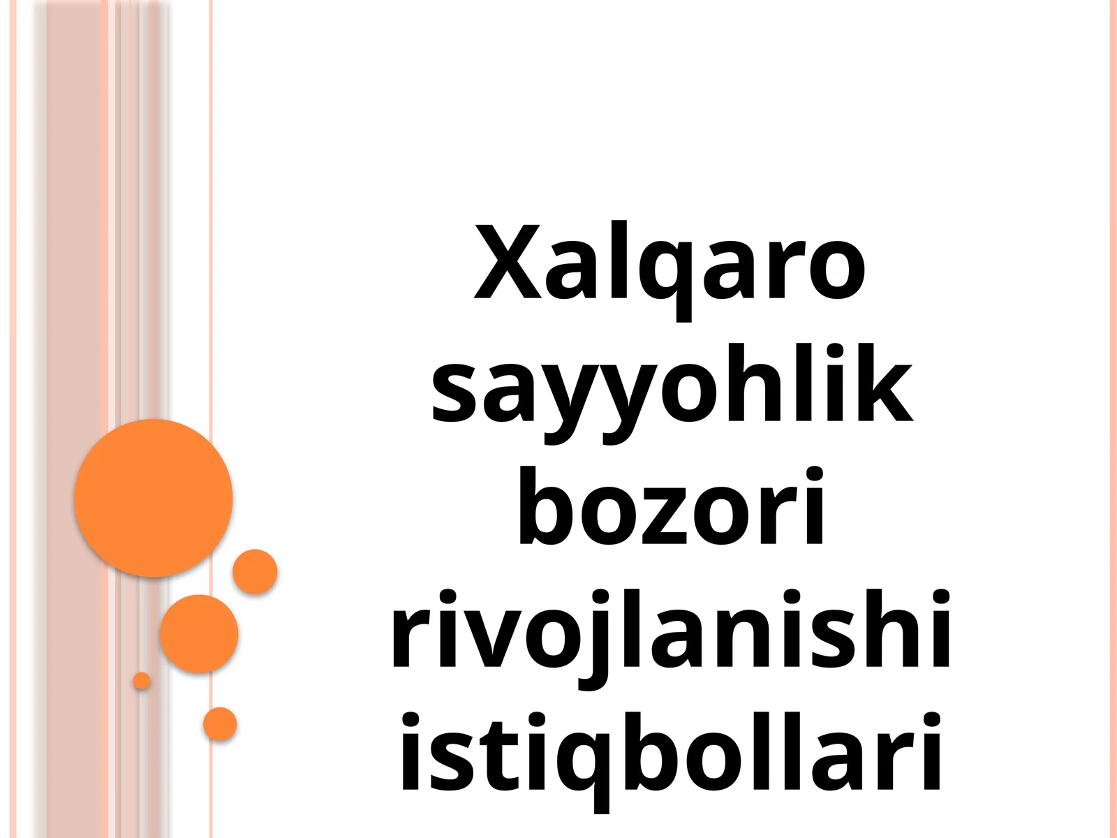 Xalqaro sayyohlik bozori rivojlanishi istiqbollari