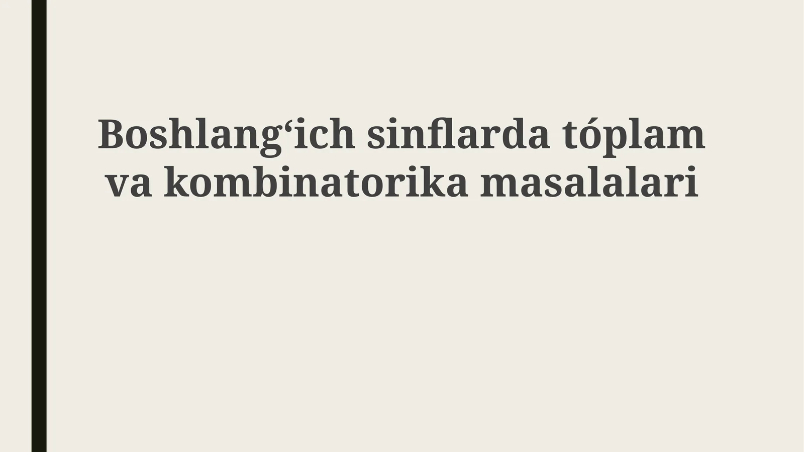 Boshlangʻich sinflarda to'plam va kombinatorik masalalari