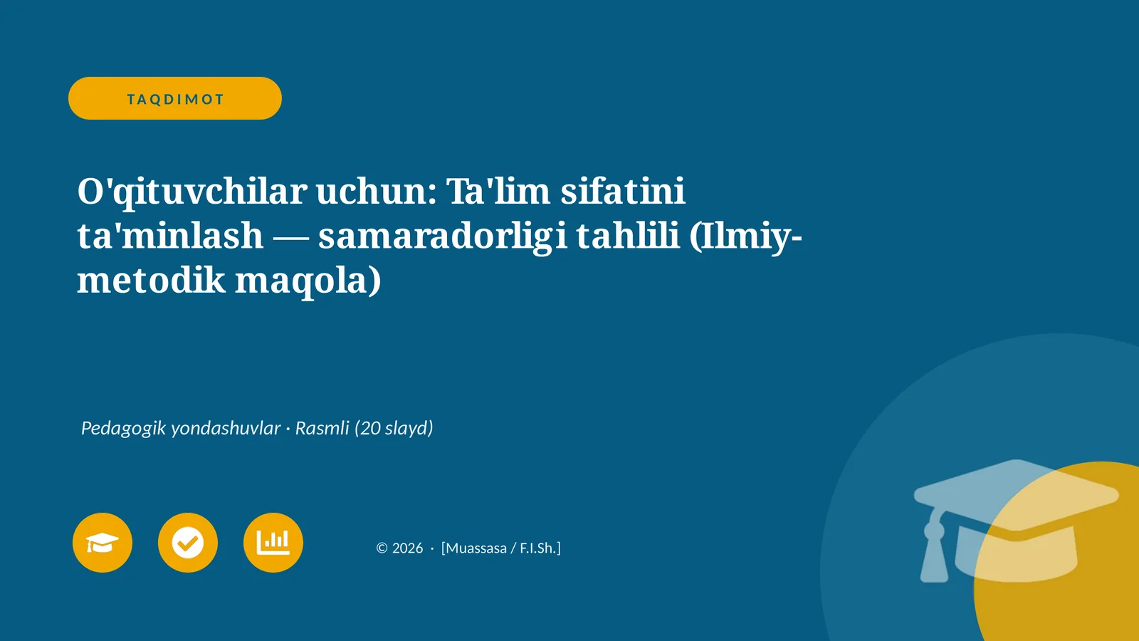 O'qituvchilar uchun: Ta'lim sifatini ta'minlash — samaradorligi tahlili (Ilmiy-metodik maqola)