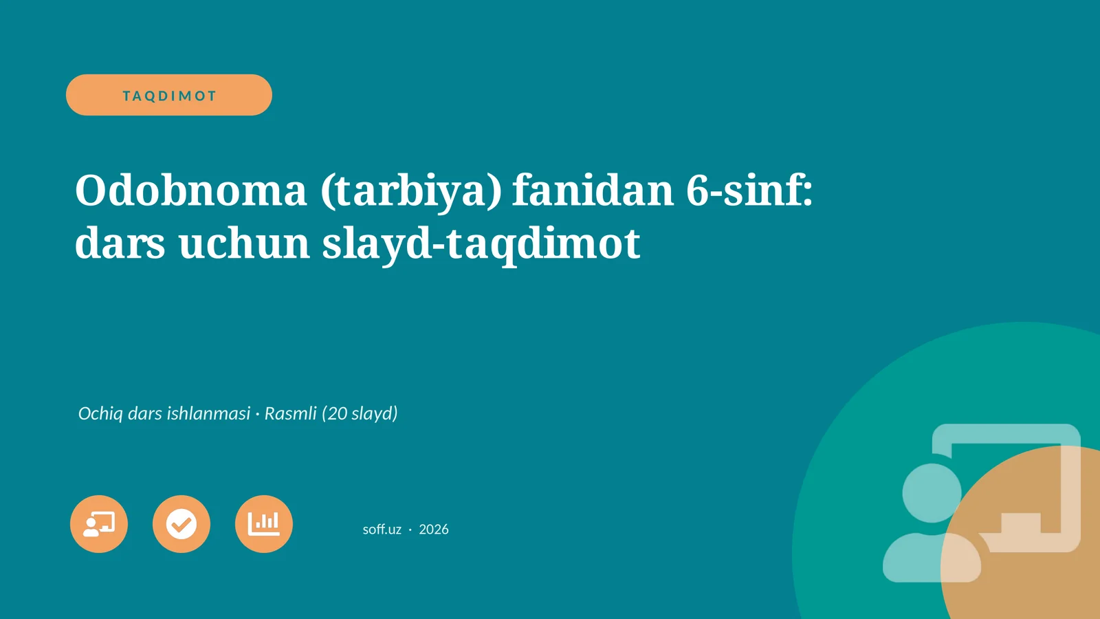 Odobnoma (tarbiya) fanidan 6-sinf: dars uchun slayd-taqdimot
