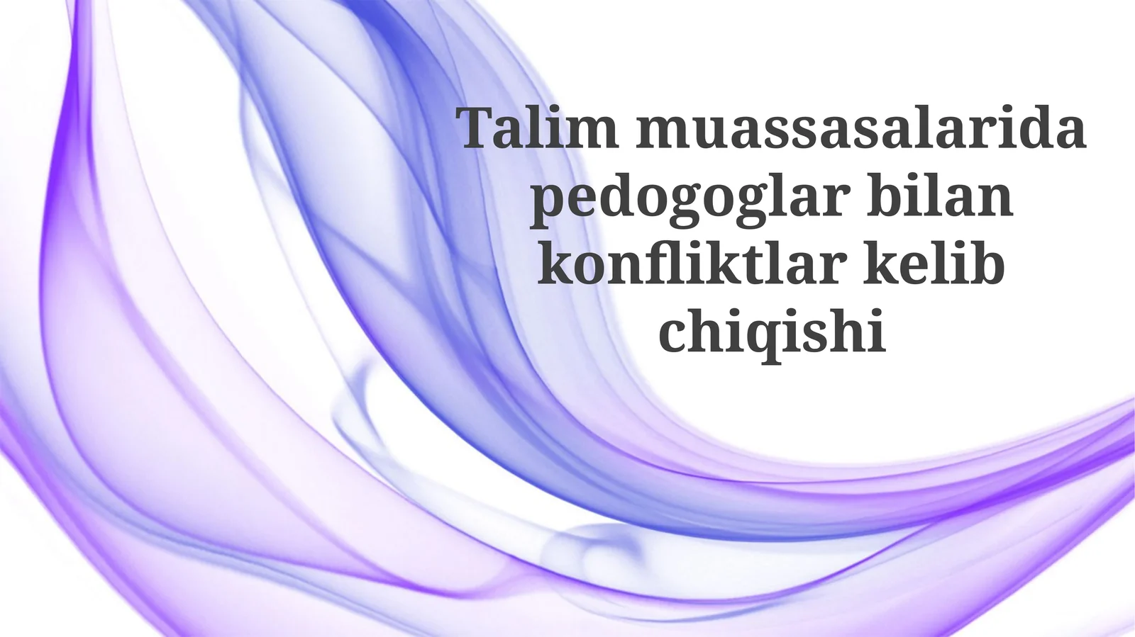 Kelishmovchiliklarning kelib chiqish sabablari va turlari