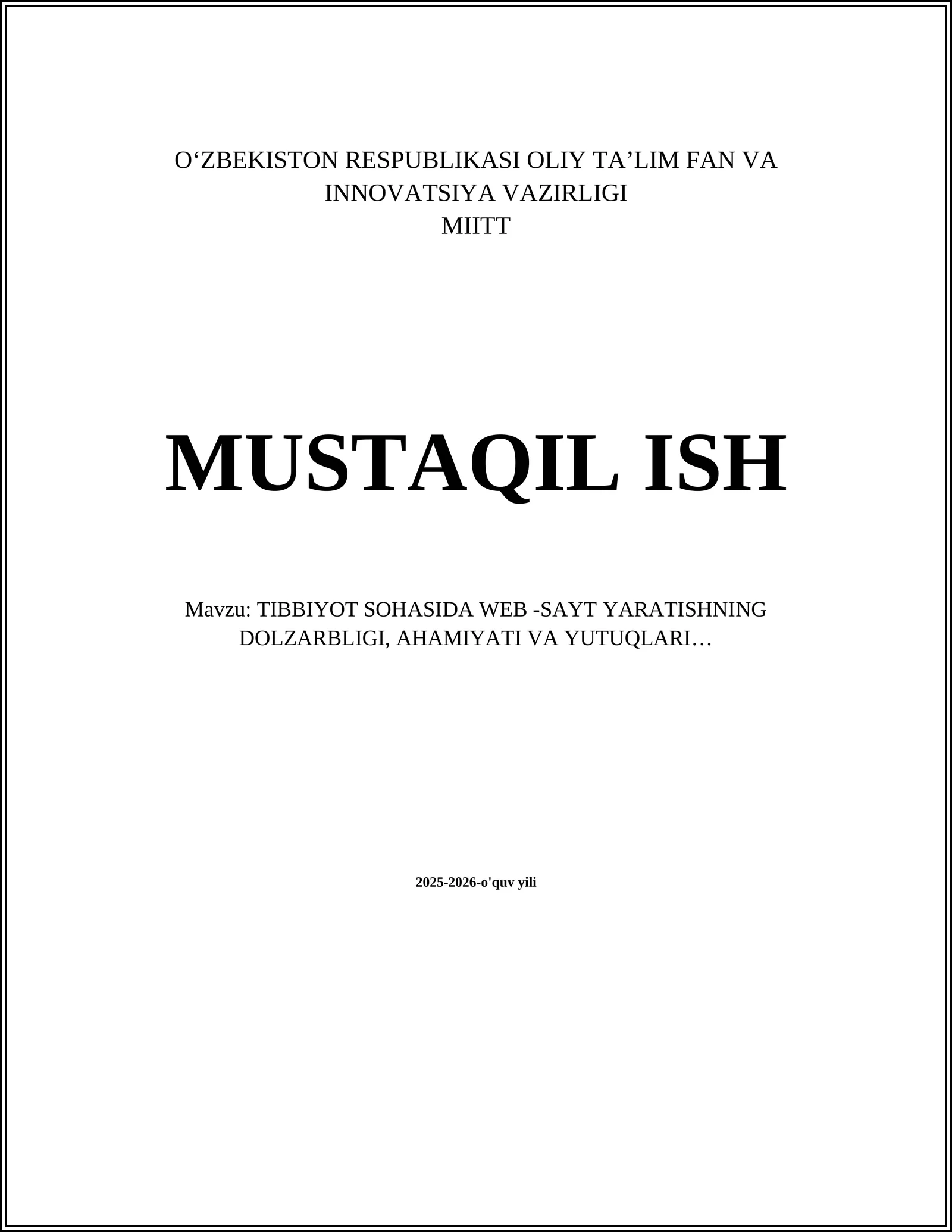 TIBBIYOT SOHASIDA WEB -SAYT YARATISHNING DOLZARBLIGI, AHAMIYATI VA YUTUQLARI