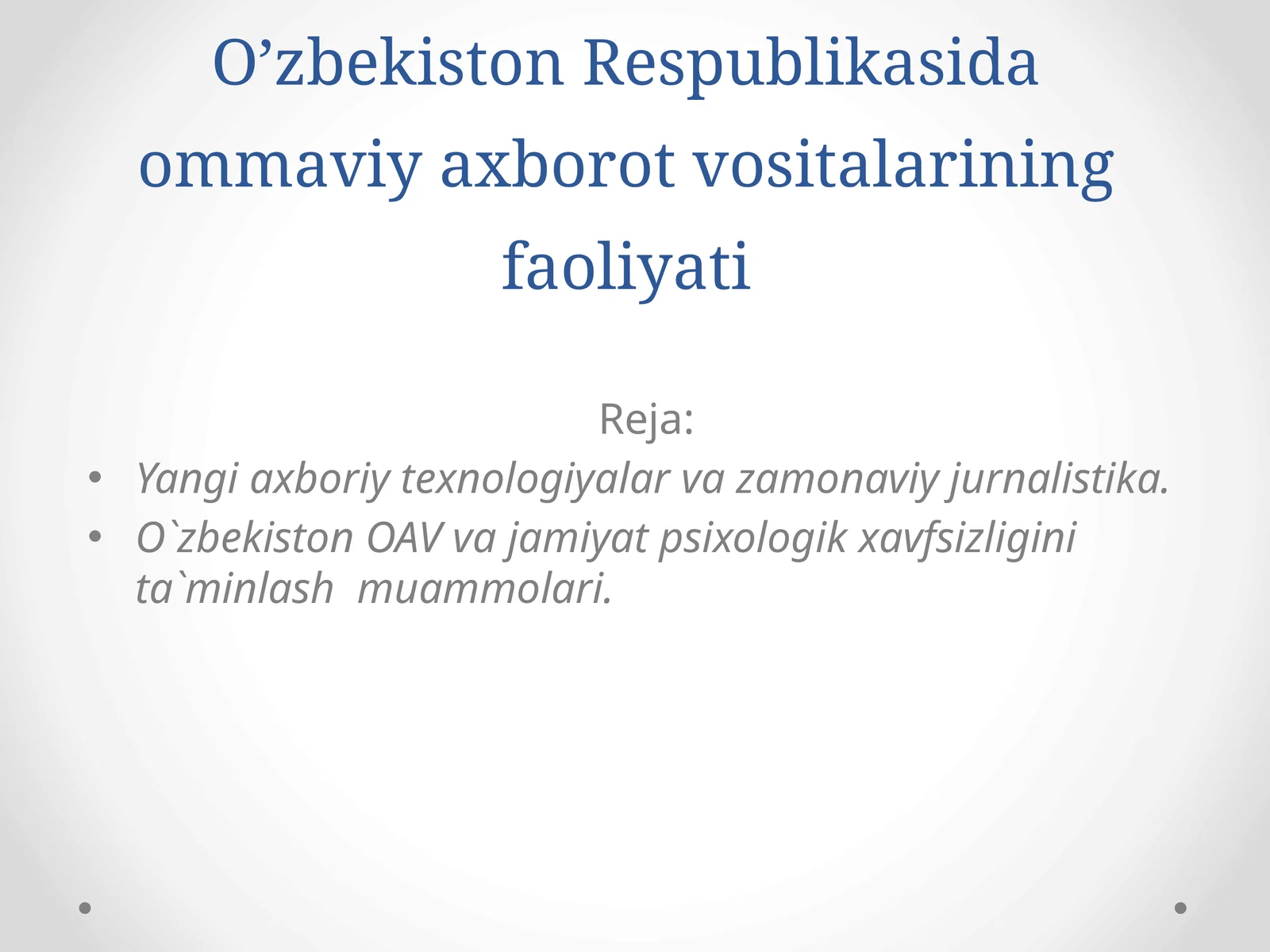 O’zbekiston Respublikasida ommaviy axborot va sitalarining faoliyati