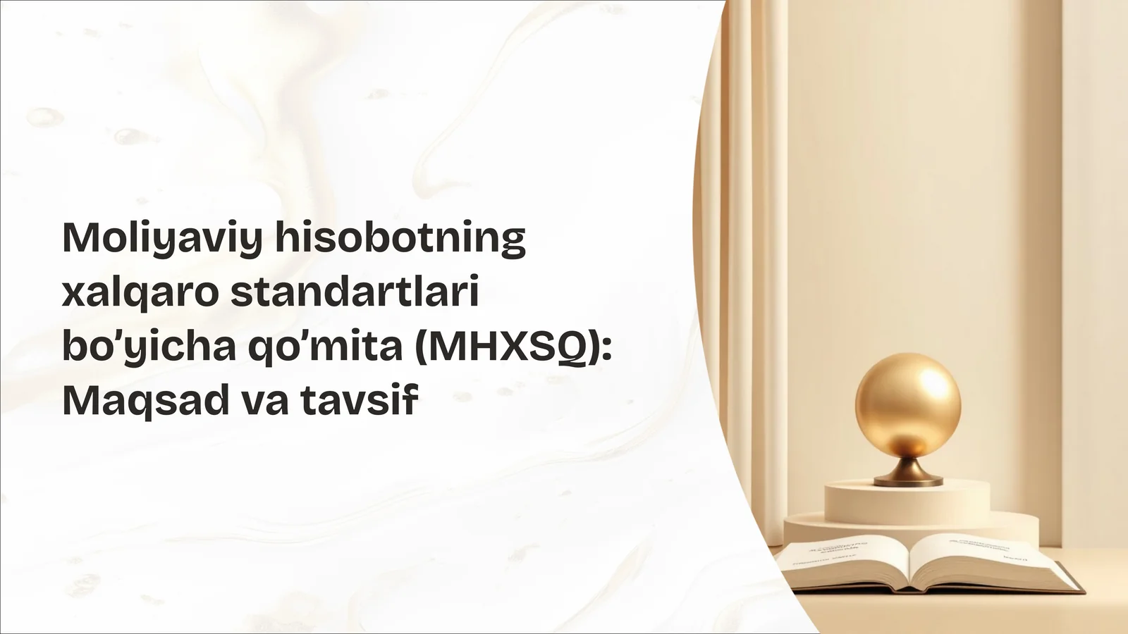 Moliyaviy hisobotning xalqaro standartlari bo’yicha qo’mita (MHXSQ): Maqsad va tavsif