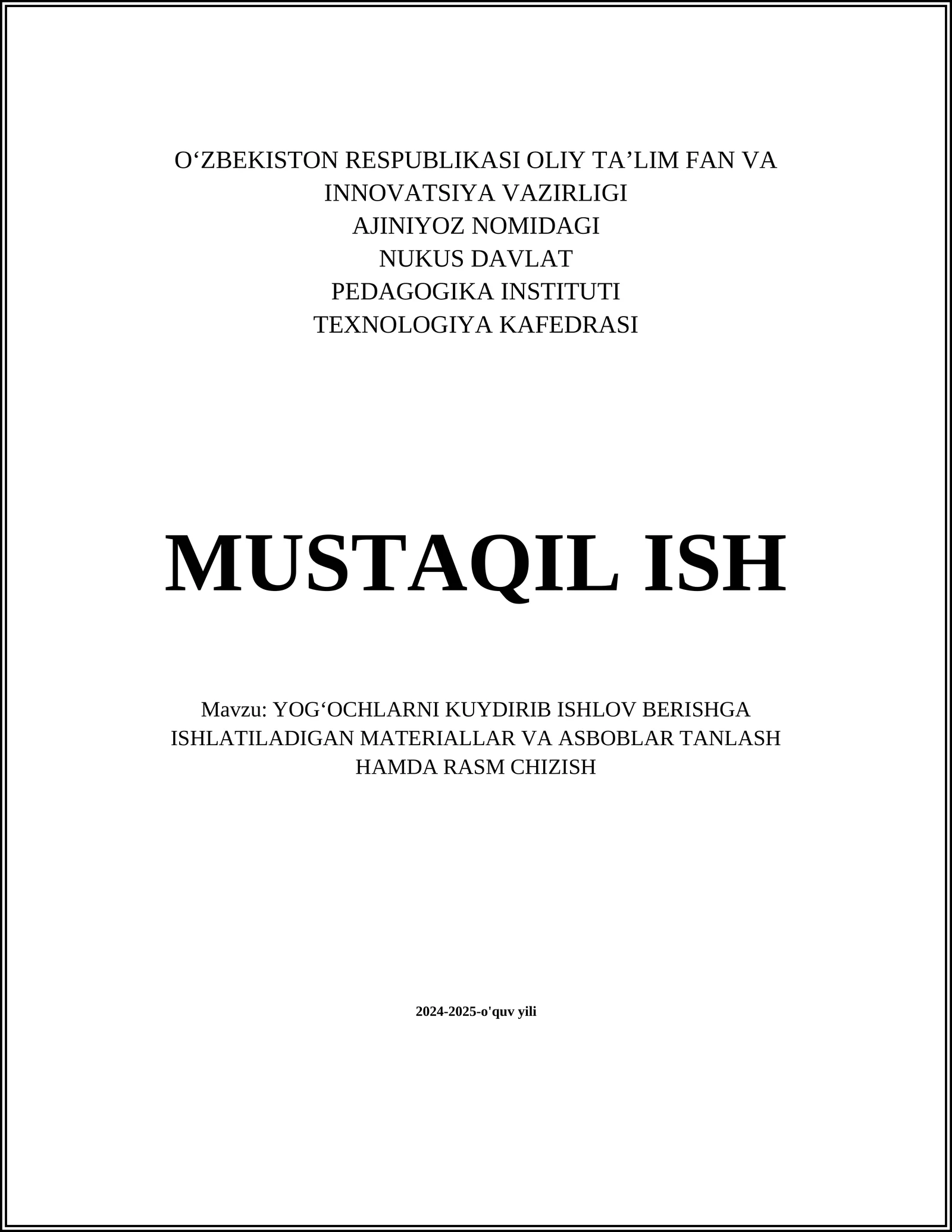 YOG‘OCHLARNI KUYDIRIB ISHLOV BERISHGA ISHLATILADIGAN MATERIALLAR VA ASBOBLAR TANLASH HAMDA RASM CHIZISH