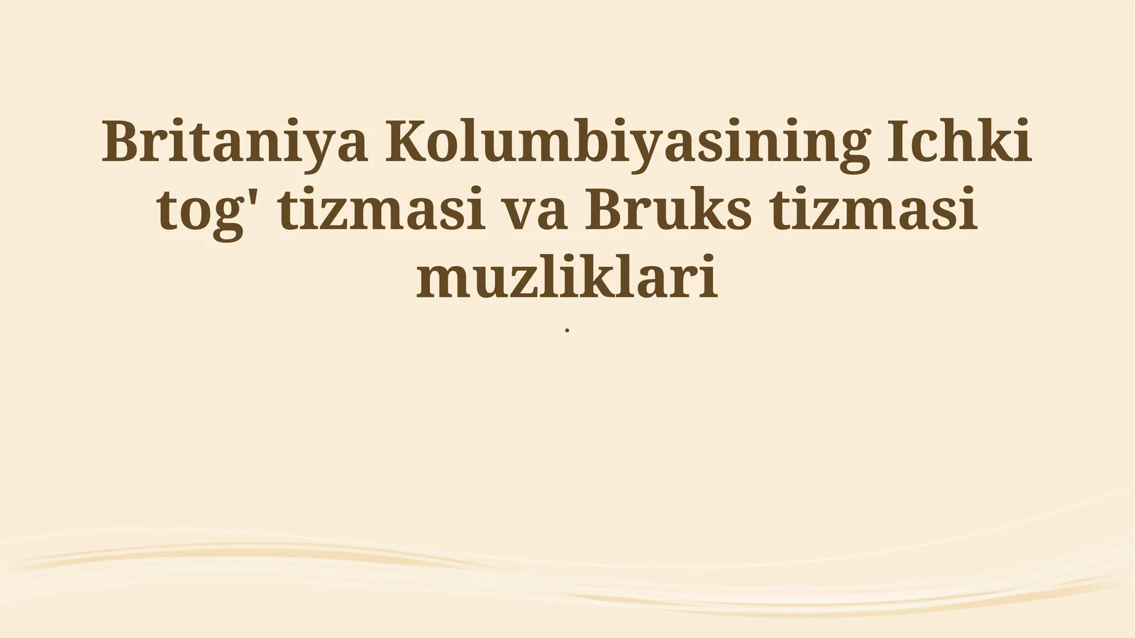 Britaniya Kolumbiyasining Ichki tog' tizmasi va Bruks tizmasi muzliklari