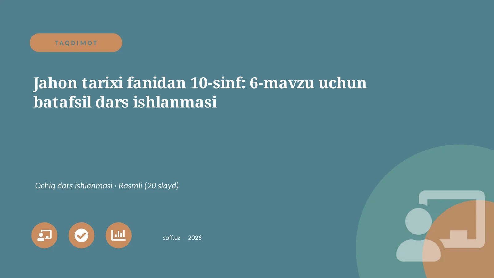 Jahon tarixi fanidan 10-sinf: 6-mavzu uchun batafsil dars ishlanmasi