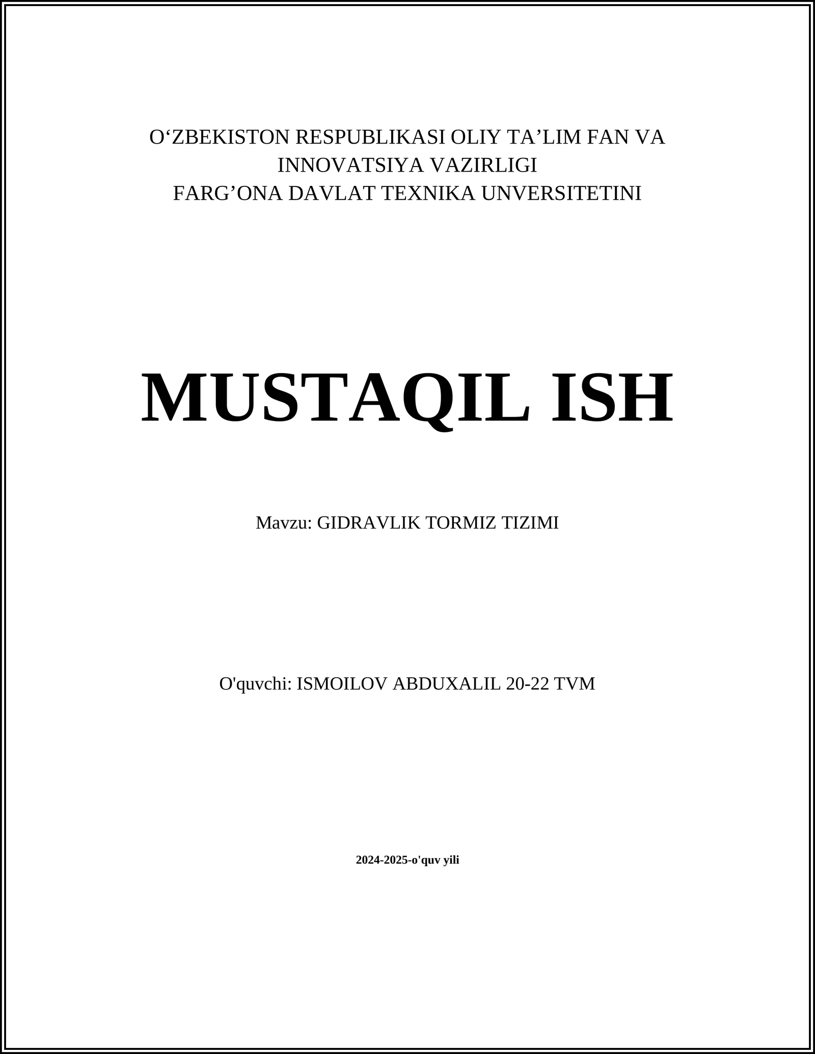 MUSTAQIL ISH Mavzu: GIDRAVLIK TORMIZ TIZIMI