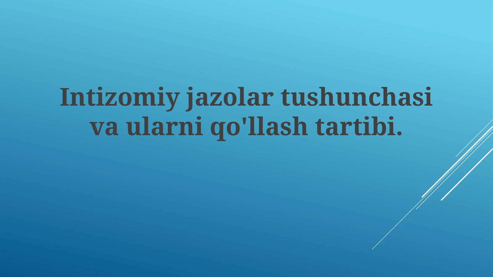 Intizomiy jazolartushunchasivaularniqo'llashtartibi