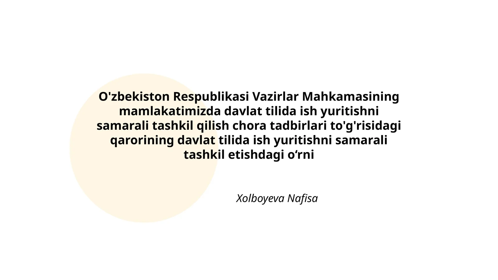 O'zbekiston Respublikasi Vazirlar Mahkamasining mamlakatimizda davlat tilida ish yuritishni samarali tashkil qilish chora tadbirlari to'g'risidagi qarorining davlat tilida ish yuritishni samarali tashkil etishdagi o‘rni