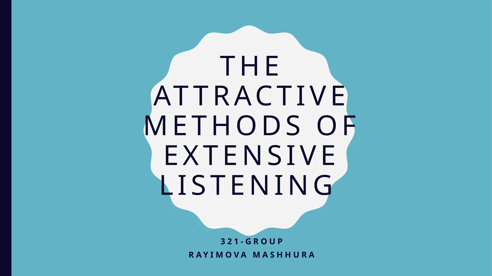 Theattractivemethodsofextensivelistening