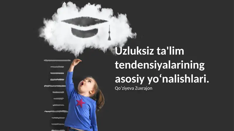 Uzluksiz ta'lim tendensiyalarining asosiy yo‘nalishlari
