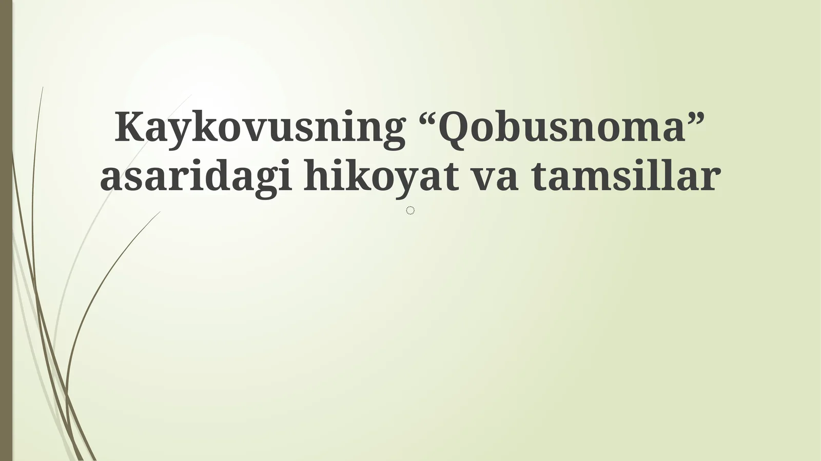 Kaykovusning“Qobusnoma”asaridagihikoyatvatamsillar