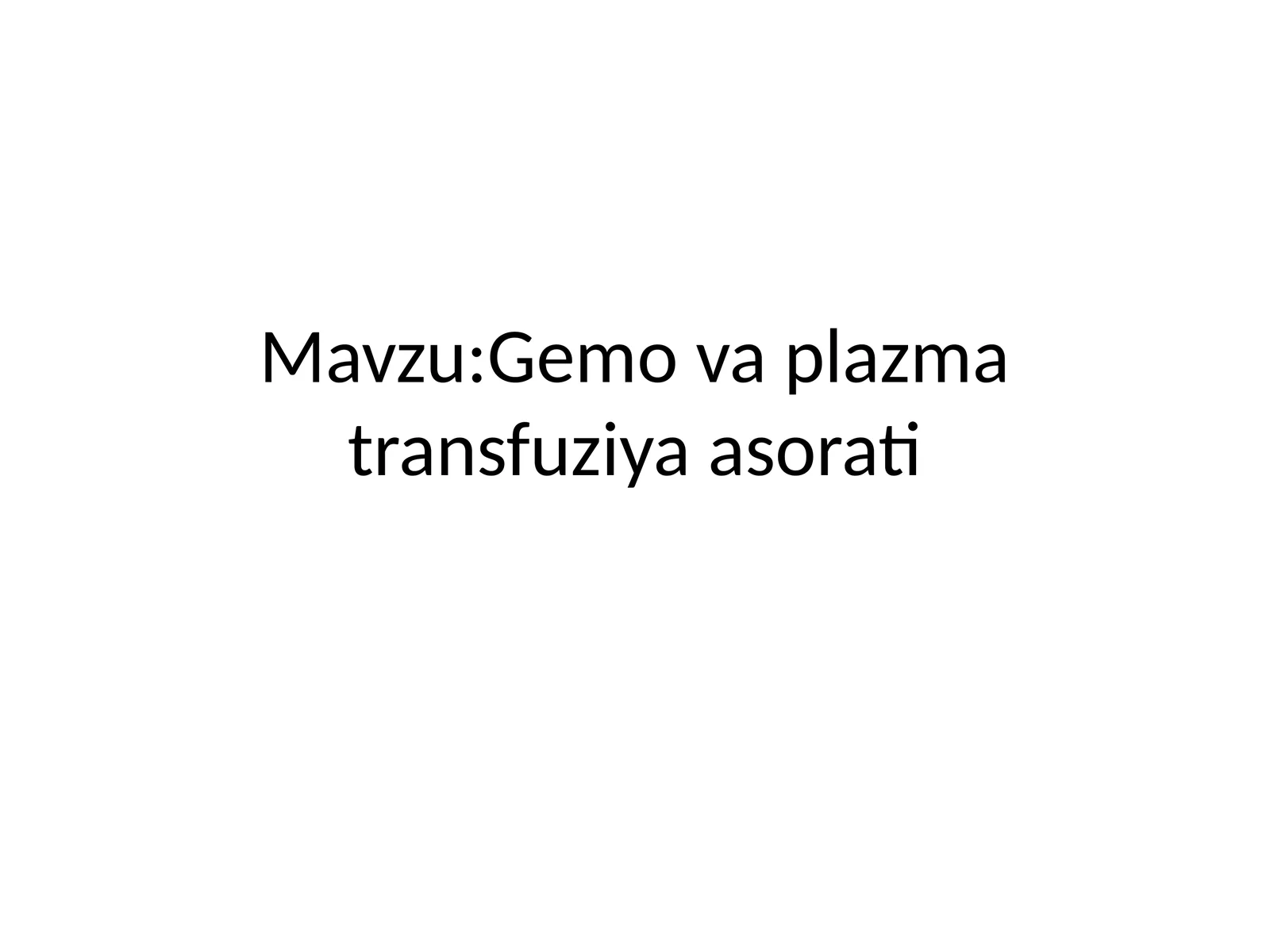 Gemo va plazma transfuziya asorati.