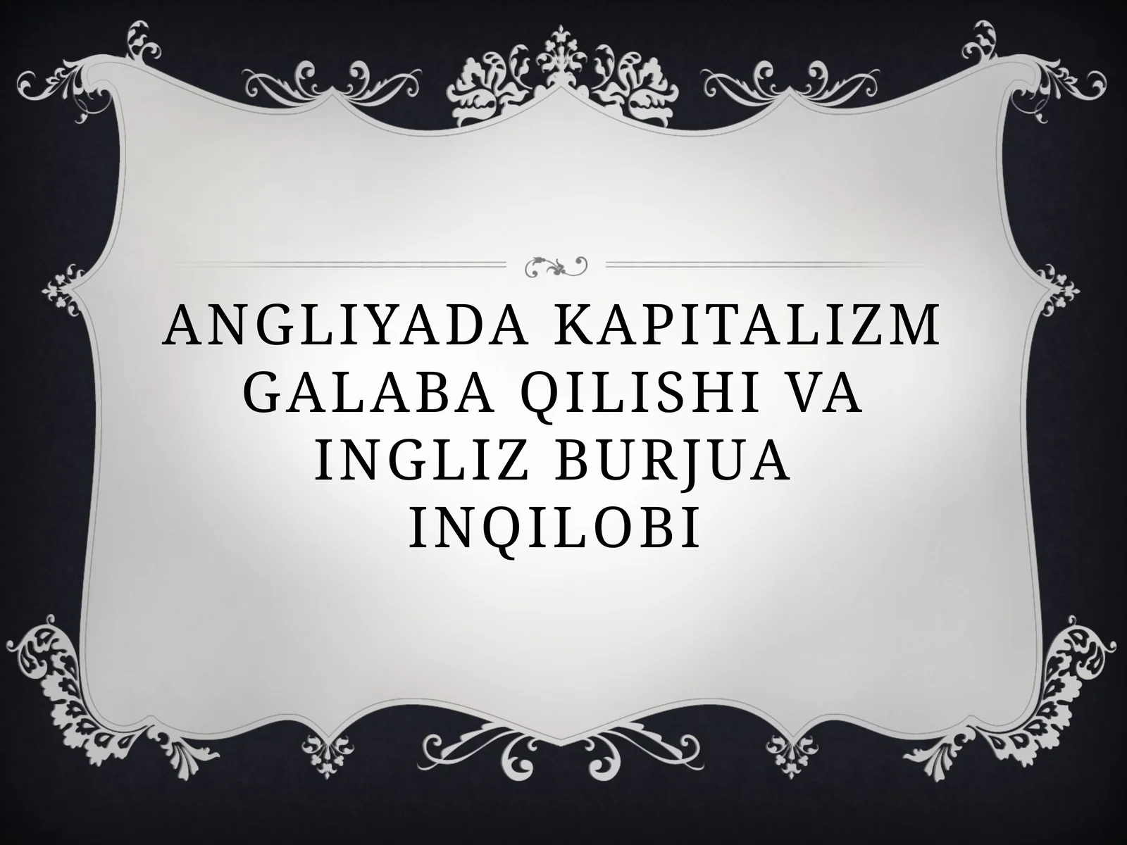 Angliyada kapitalizm galaba qilishi va ingliz burjua inqilobi