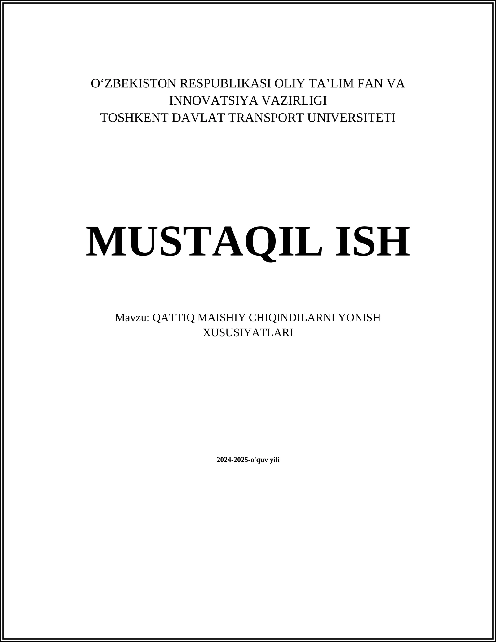 MUSTAQIL ISH Mavzu: QATTIQ MAISHIY CHIQINDILARNI YONISH XUSUSIYATLARI