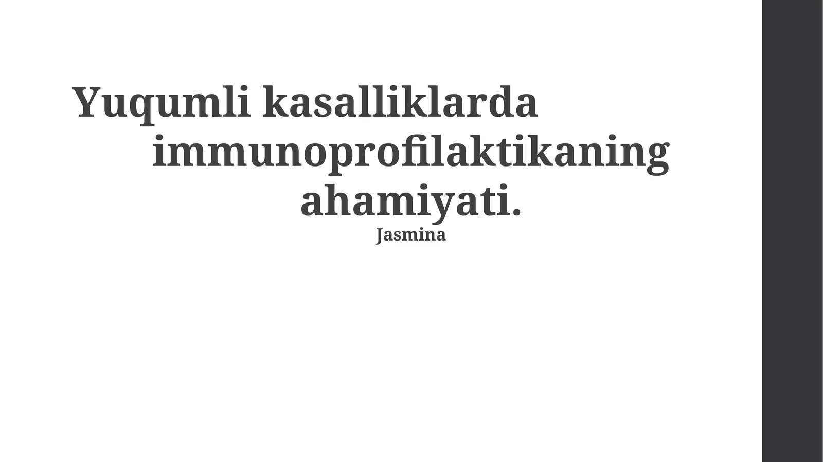 Yuqumli kasalliklarda immunoprofilaktikaning ahamiyati